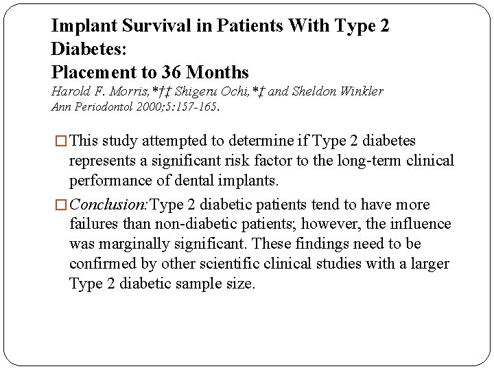 Implant Survival in Patients With Type 2 Diabetes: Placement to 36 Months Harold F.