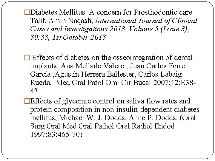 �Diabetes Mellitus: A concern for Prosthodontic care Talib Amin Naqash, International Journal of Clinical