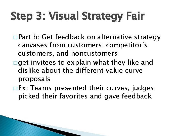 Step 3: Visual Strategy Fair � Part b: Get feedback on alternative strategy canvases