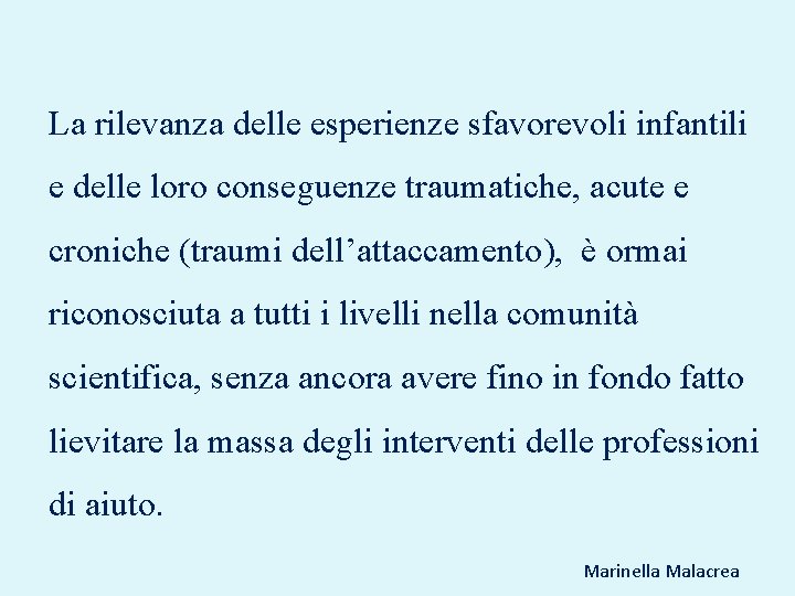 La rilevanza delle esperienze sfavorevoli infantili e delle loro conseguenze traumatiche, acute e croniche