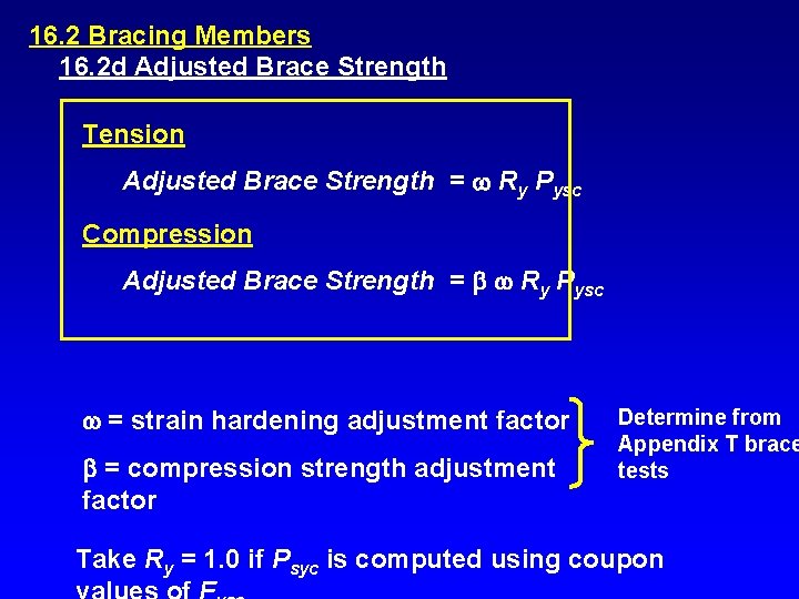 16. 2 Bracing Members 16. 2 d Adjusted Brace Strength Tension Adjusted Brace Strength