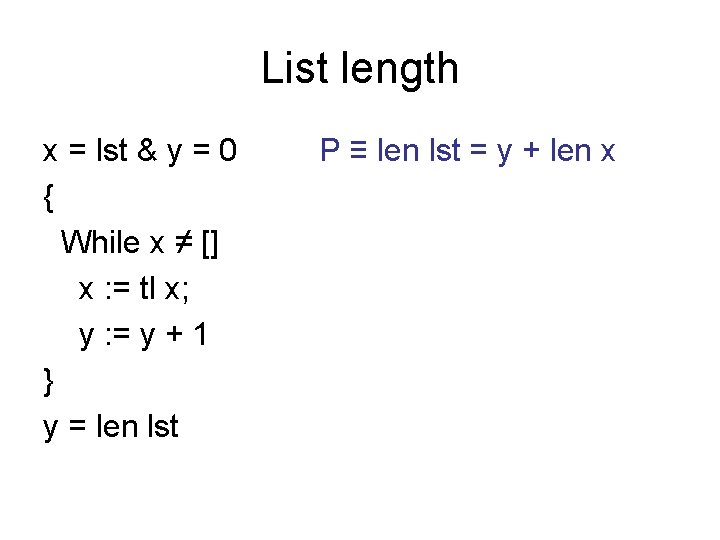 List length x = lst & y = 0 { While x ≠ []