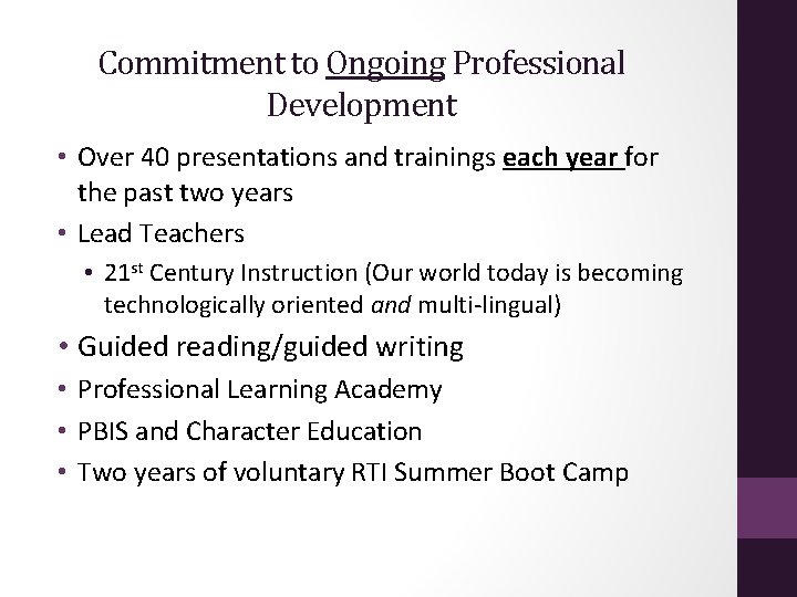 Commitment to Ongoing Professional Development • Over 40 presentations and trainings each year for