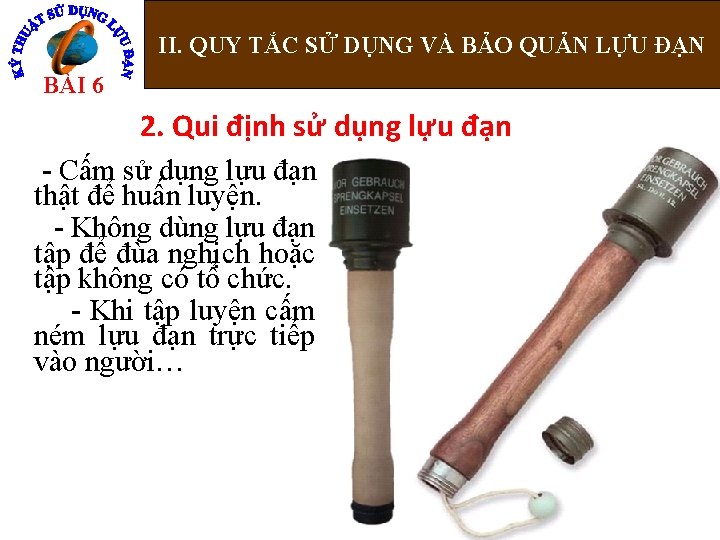 II. QUY TẮC SỬ DỤNG VÀ BẢO QUẢN LỰU ĐẠN Nguyễn Bá Đoàn BÀI
