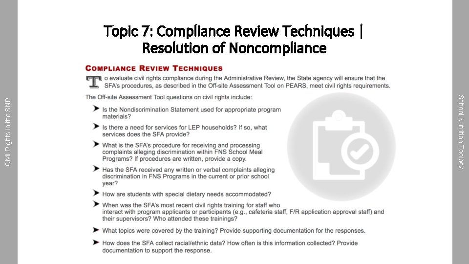 School Nutrition Toolbox Civil Rights in the SNP Topic 7: Compliance Review Techniques |