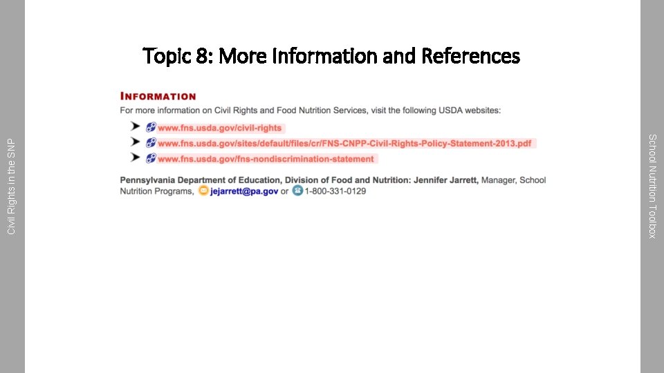 School Nutrition Toolbox Civil Rights in the SNP Topic 8: More Information and References
