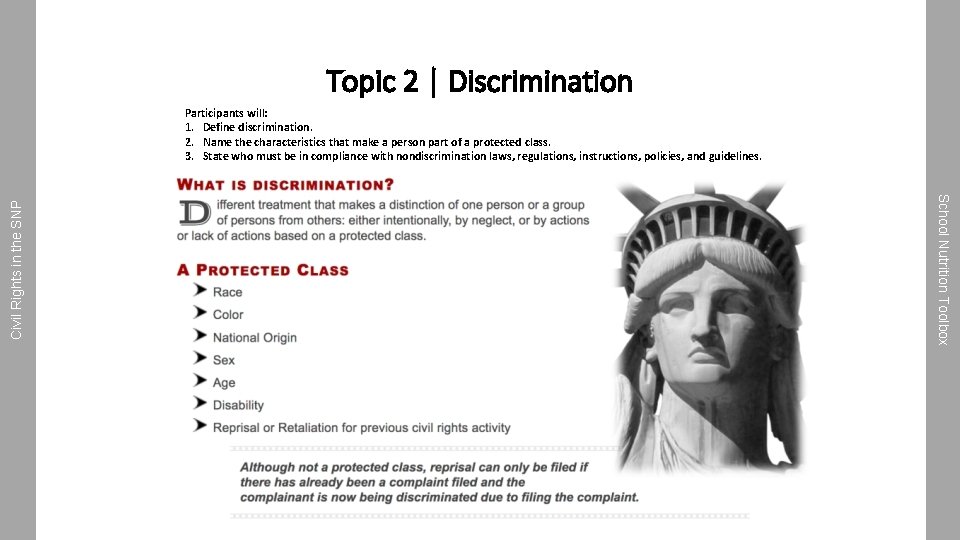 Topic 2 | Discrimination School Nutrition Toolbox Civil Rights in the SNP Participants will: