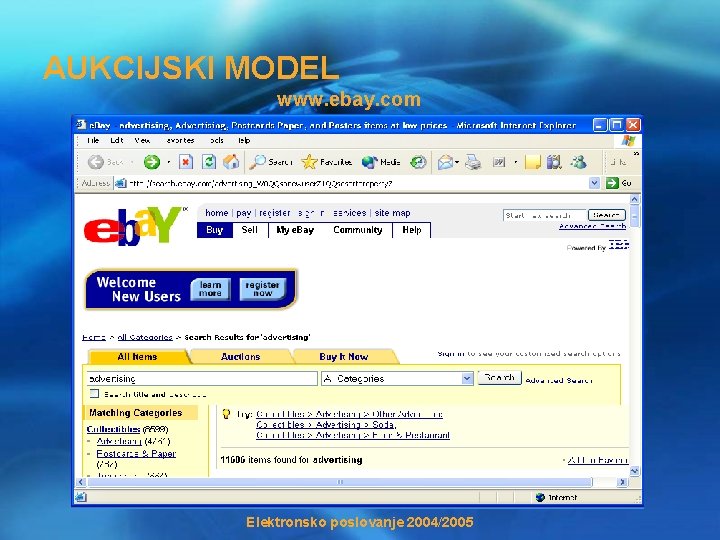 AUKCIJSKI MODEL www. ebay. com Elektronsko poslovanje 2004/2005 