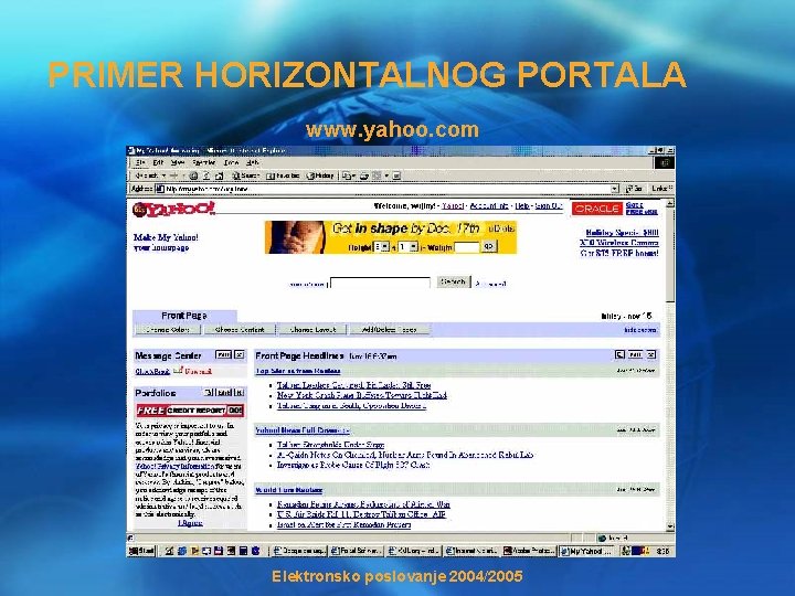 PRIMER HORIZONTALNOG PORTALA www. yahoo. com Elektronsko poslovanje 2004/2005 