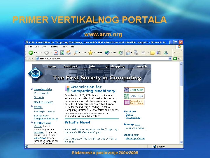 PRIMER VERTIKALNOG PORTALA www. acm. org Elektronsko poslovanje 2004/2005 