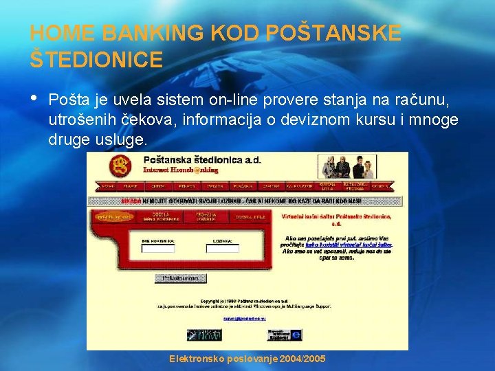 HOME BANKING KOD POŠTANSKE ŠTEDIONICE • Pošta je uvela sistem on-line provere stanja na