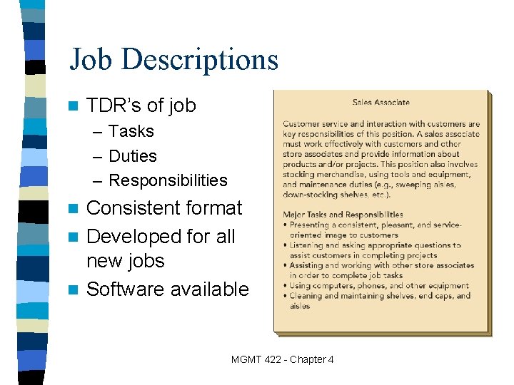 Job Descriptions n TDR’s of job – Tasks – Duties – Responsibilities Consistent format