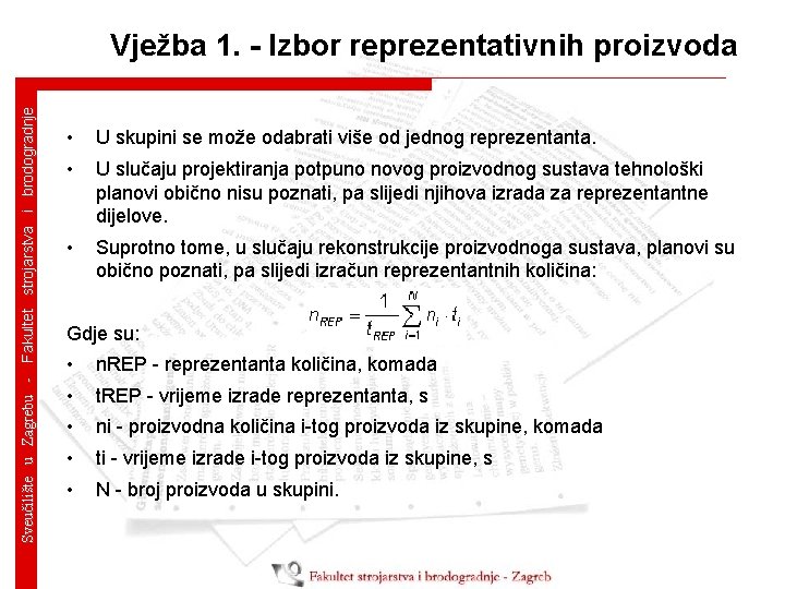 Sveučilište u Zagrebu - Fakultet strojarstva i brodogradnje Vježba 1. - Izbor reprezentativnih proizvoda