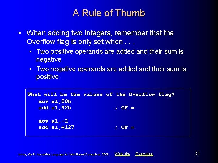 A Rule of Thumb • When adding two integers, remember that the Overflow flag