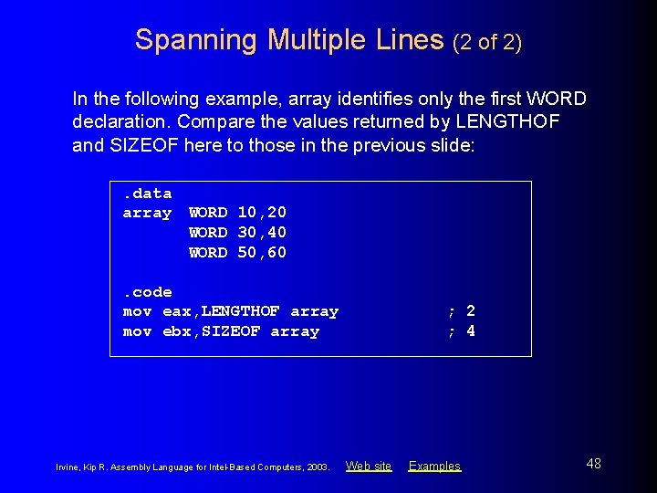 Spanning Multiple Lines (2 of 2) In the following example, array identifies only the