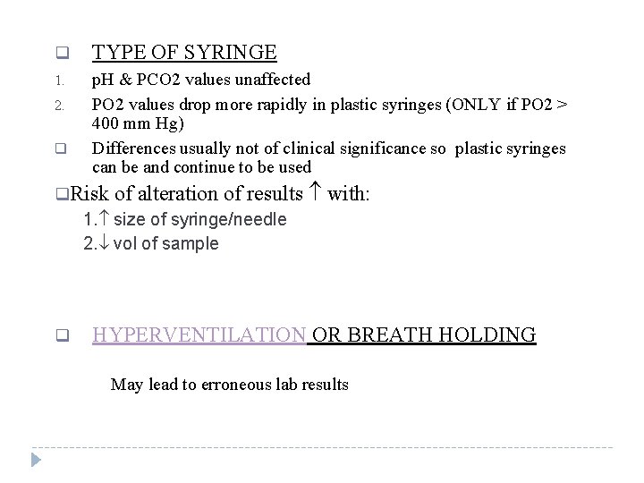 q TYPE OF SYRINGE 1. p. H & PCO 2 values unaffected PO 2