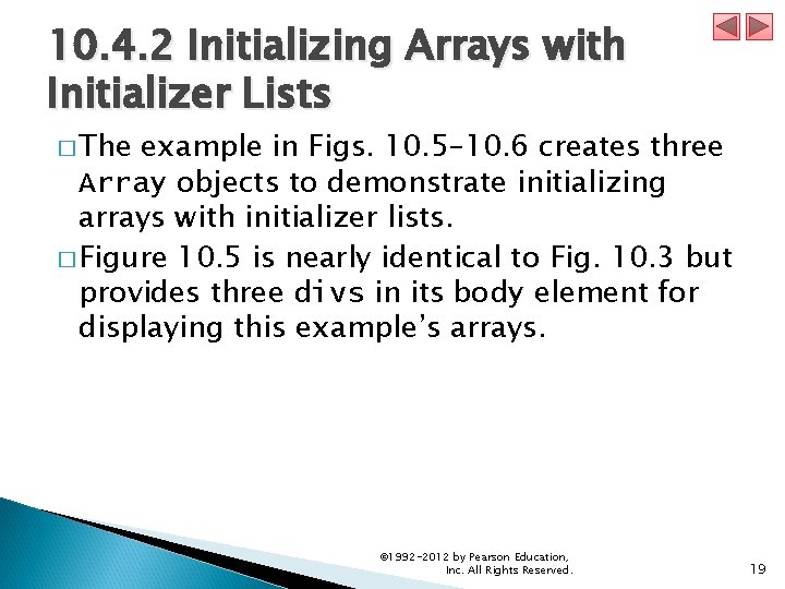 10. 4. 2 Initializing Arrays with Initializer Lists � The example in Figs. 10. 10. 4. 2 Initializing Arrays with Initializer Lists � The example in Figs. 10.