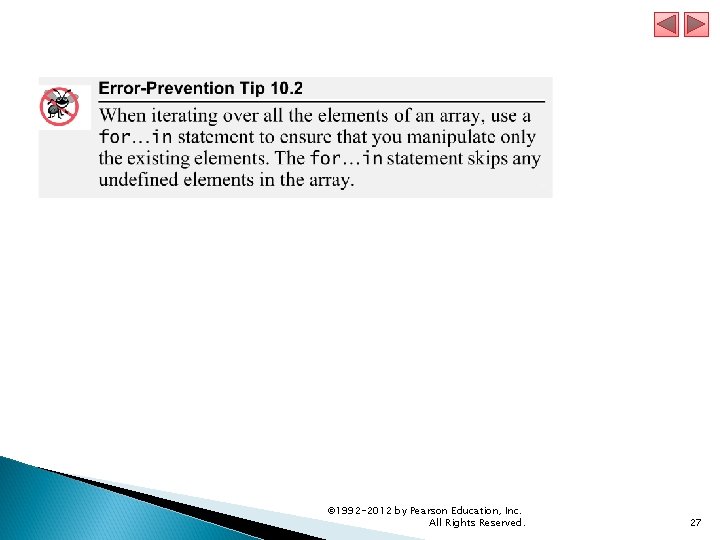© 1992 -2012 by Pearson Education, Inc. All Rights Reserved. 27 © 1992 -2012 by Pearson Education, Inc. All Rights Reserved. 27