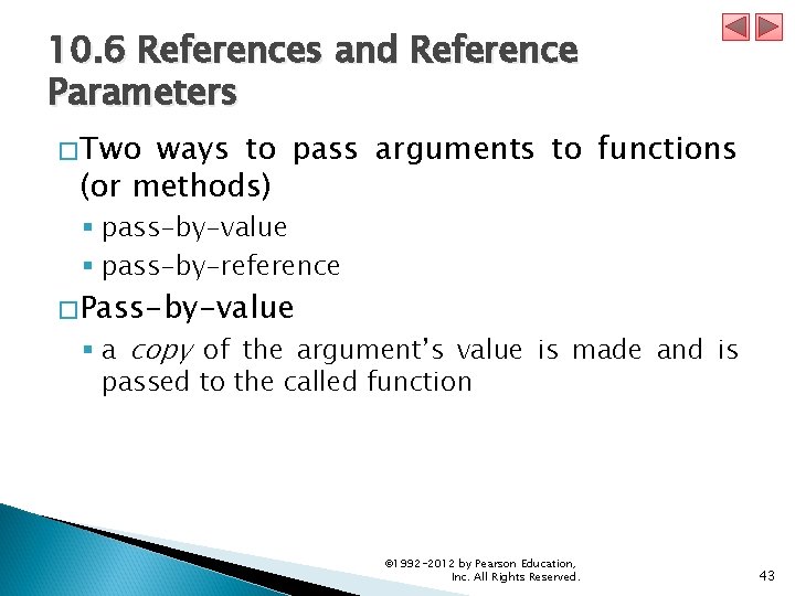 10. 6 References and Reference Parameters �Two ways to pass arguments to functions (or 10. 6 References and Reference Parameters �Two ways to pass arguments to functions (or