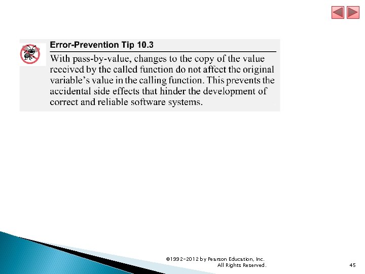 © 1992 -2012 by Pearson Education, Inc. All Rights Reserved. 45 © 1992 -2012 by Pearson Education, Inc. All Rights Reserved. 45