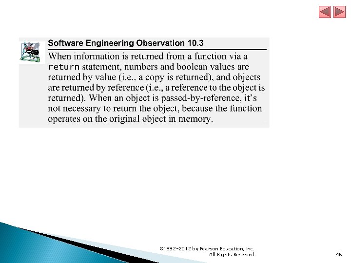 © 1992 -2012 by Pearson Education, Inc. All Rights Reserved. 46 © 1992 -2012 by Pearson Education, Inc. All Rights Reserved. 46
