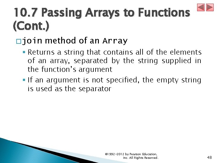 10. 7 Passing Arrays to Functions (Cont. ) �join method of an Array § 10. 7 Passing Arrays to Functions (Cont. ) �join method of an Array §