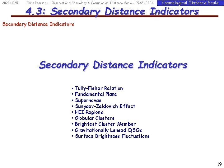 2020/12/5 Chris Pearson : Observational Cosmology 4: Cosmological Distance Scale - ISAS -2004 Cosmological