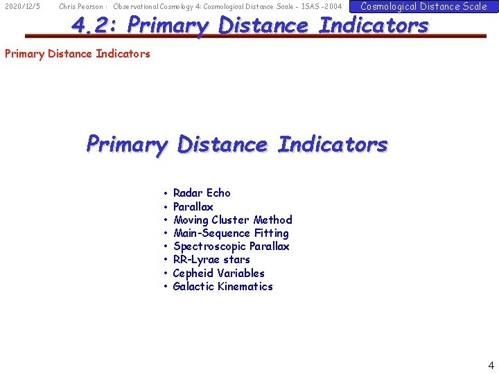 2020/12/5 Chris Pearson : Observational Cosmology 4: Cosmological Distance Scale - ISAS -2004 Cosmological