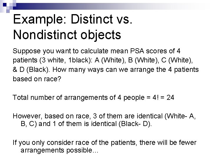 Example: Distinct vs. Nondistinct objects Suppose you want to calculate mean PSA scores of