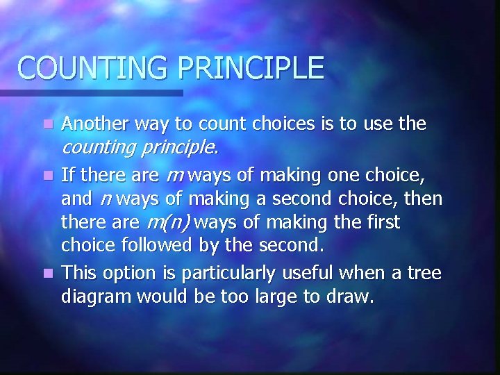 COUNTING PRINCIPLE n n Another way to count choices is to use the counting
