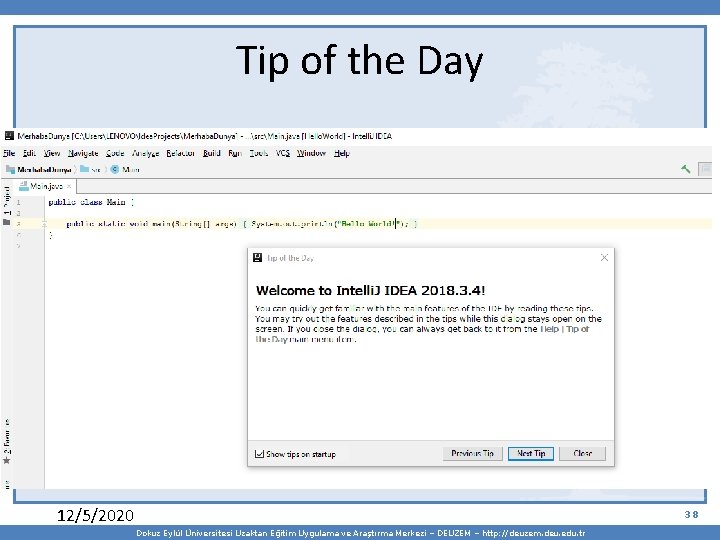 Tip of the Day 12/5/2020 38 Dokuz Eylül Üniversitesi Uzaktan Eğitim Uygulama ve Araştırma