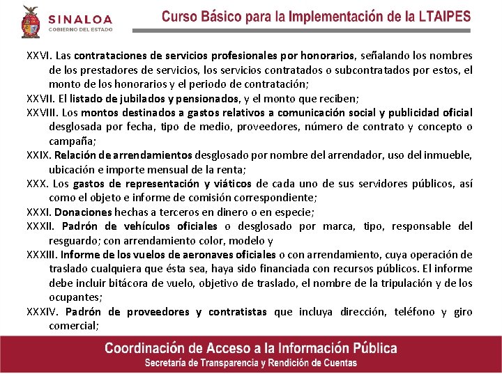 XXVI. Las contrataciones de servicios profesionales por honorarios, señalando los nombres de los prestadores