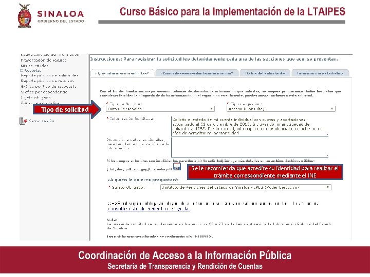 Tipo de solicitud Se le recomienda que acredite su identidad para realizar el trámite