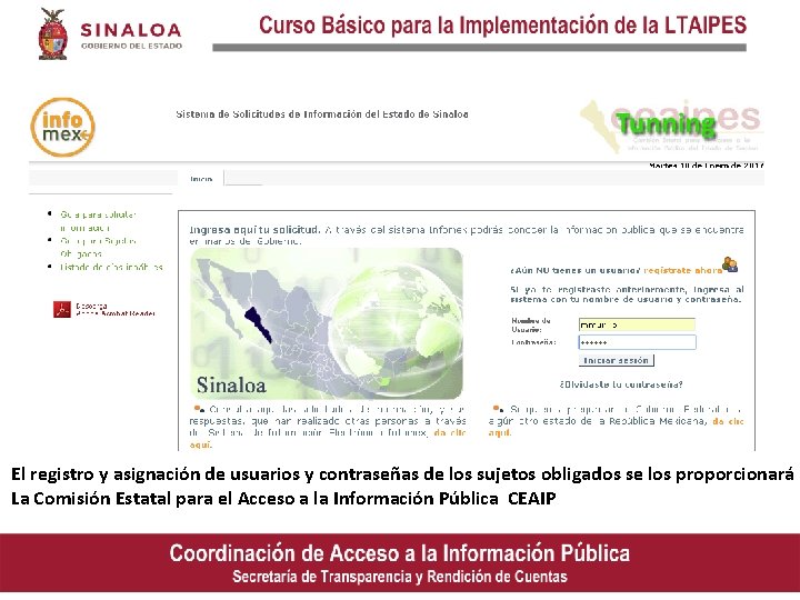 El registro y asignación de usuarios y contraseñas de los sujetos obligados se los