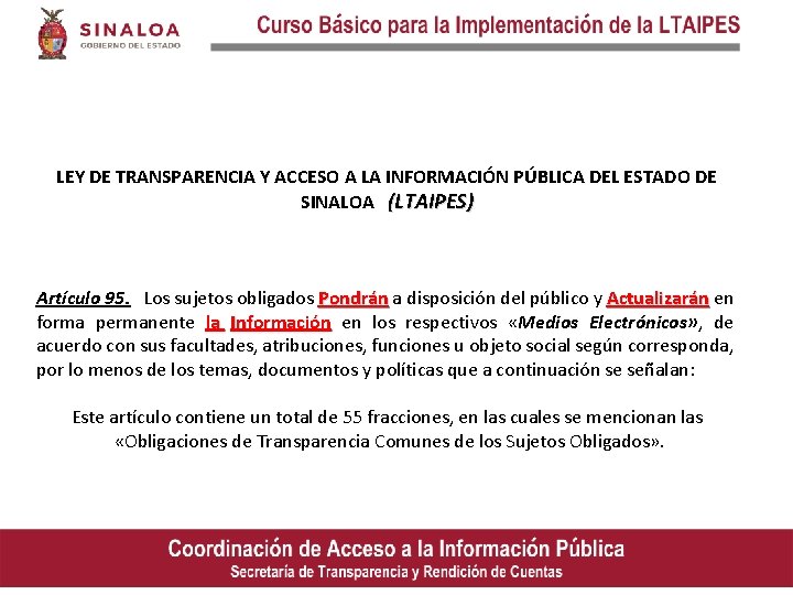 LEY DE TRANSPARENCIA Y ACCESO A LA INFORMACIÓN PÚBLICA DEL ESTADO DE SINALOA (LTAIPES)