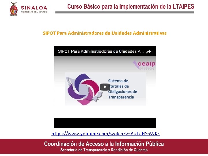 SIPOT Para Administradores de Unidades Administrativas https: //www. youtube. com/watch? v=Ak. Tzl. HS 6