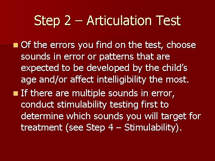 Step 2 – Articulation Test n Of the errors you find on the test,