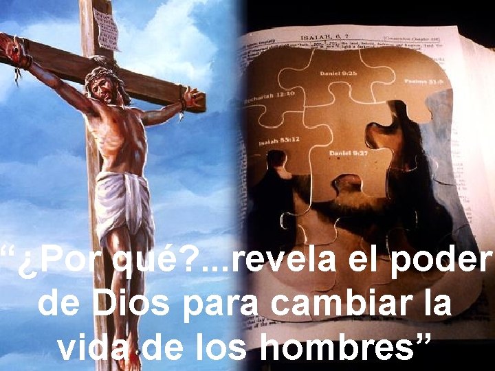 “¿Por qué? . . . revela el poder de Dios para cambiar la vida