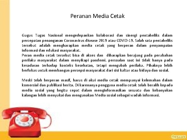 Peranan Media Cetak Gugus Tugas Nasional mengedepankan kolaborasi dan sinergi pentaheliks dalam percepatan penanganan