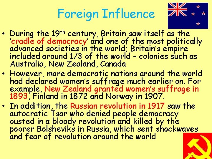Foreign Influence • During the 19 th century, Britain saw itself as the ‘cradle