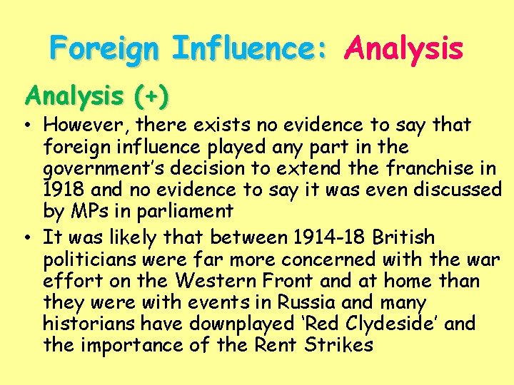 Foreign Influence: Analysis (+) • However, there exists no evidence to say that foreign