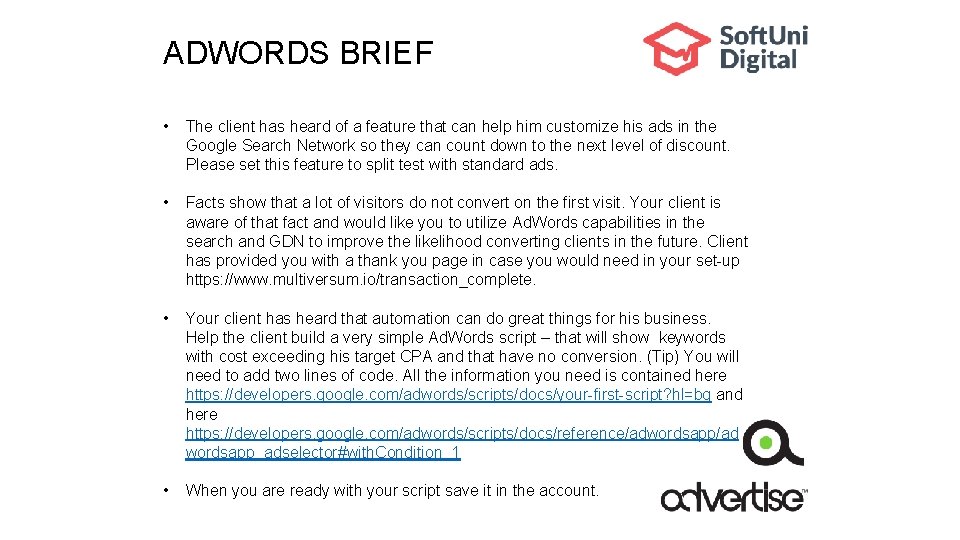 ADWORDS BRIEF • The client has heard of a feature that can help him
