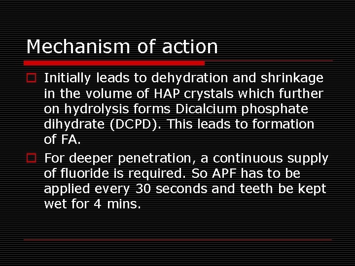 Mechanism of action o Initially leads to dehydration and shrinkage in the volume of
