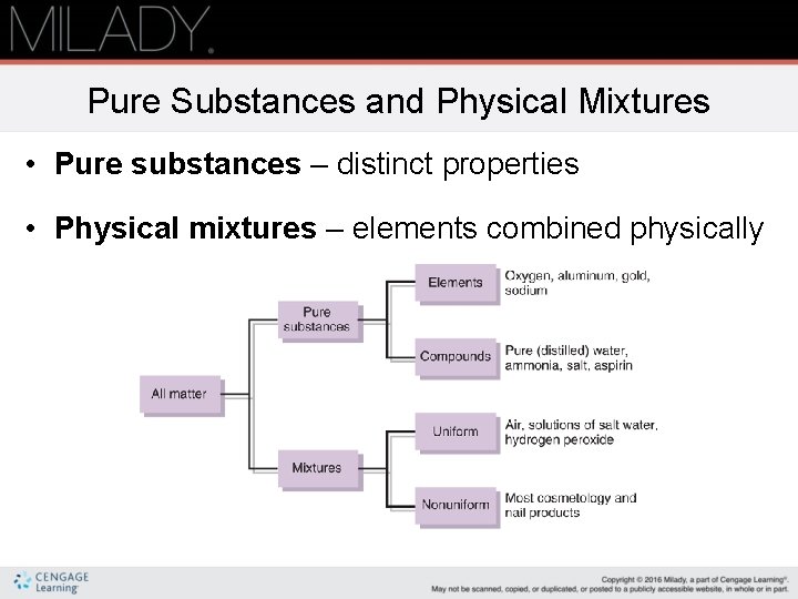 Pure Substances and Physical Mixtures • Pure substances – distinct properties • Physical mixtures