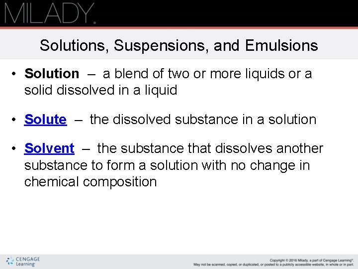 Solutions, Suspensions, and Emulsions • Solution – a blend of two or more liquids