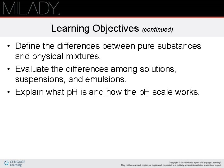 Learning Objectives (continued) • Define the differences between pure substances and physical mixtures. • Learning Objectives (continued) • Define the differences between pure substances and physical mixtures. •