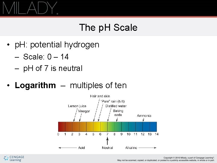 The p. H Scale • p. H: potential hydrogen – Scale: 0 – 14