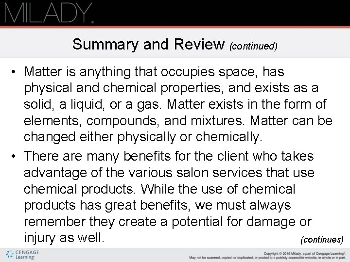 Summary and Review (continued) • Matter is anything that occupies space, has physical and Summary and Review (continued) • Matter is anything that occupies space, has physical and