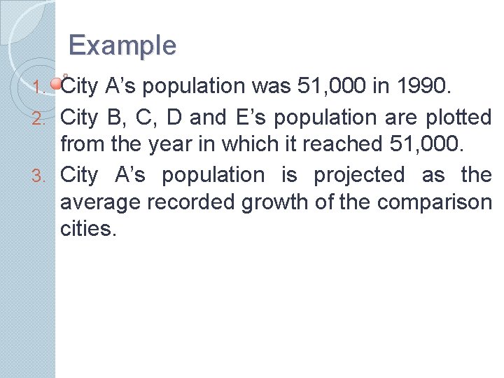 Example City A’s population was 51, 000 in 1990. 2. City B, C, D Example City A’s population was 51, 000 in 1990. 2. City B, C, D