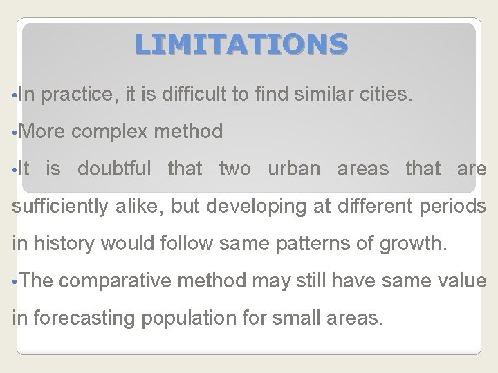 LIMITATIONS • In practice, it is difficult to find similar cities. • More • LIMITATIONS • In practice, it is difficult to find similar cities. • More •